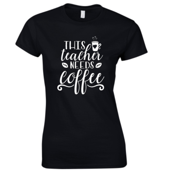 Dames shirt met grappige tekst "This Teacher needs coffee", bedrukt textiel, Juffendag